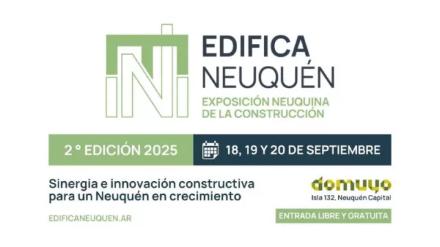 Vuelve Edifica Neuquén en su segunda edición, el evento de la construcción y la infraestructura más importante de la Patagonia