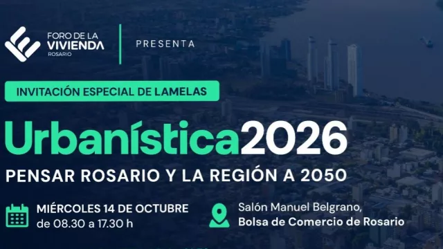 Urbanística 2026: Pensar Rosario y la región a 2050 (actores públicos, privados y académicos, 14 de octubre en la Bolsa)